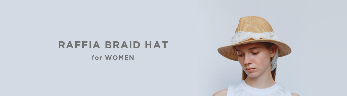 RAFFIA BRAID HAT for WOMEN
