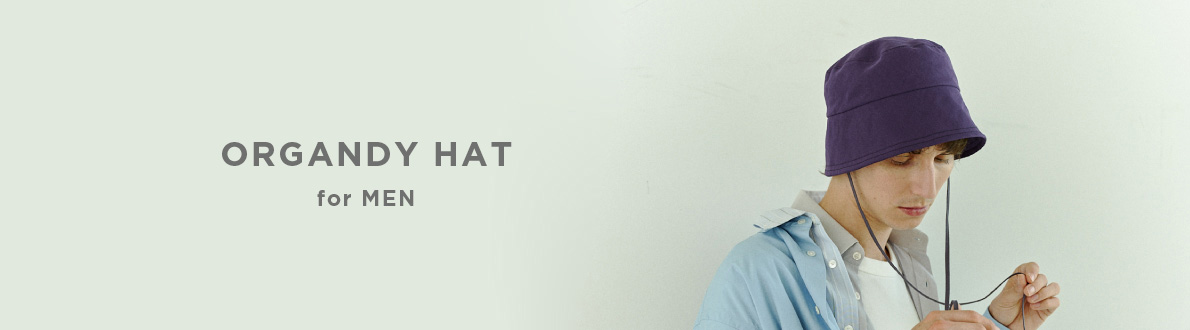 ORGANDY HAT for MEN