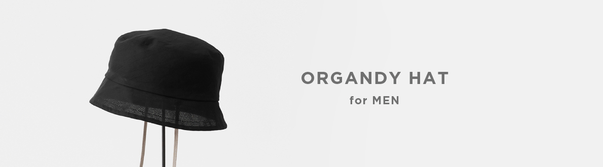 ORGANDY HAT for MEN